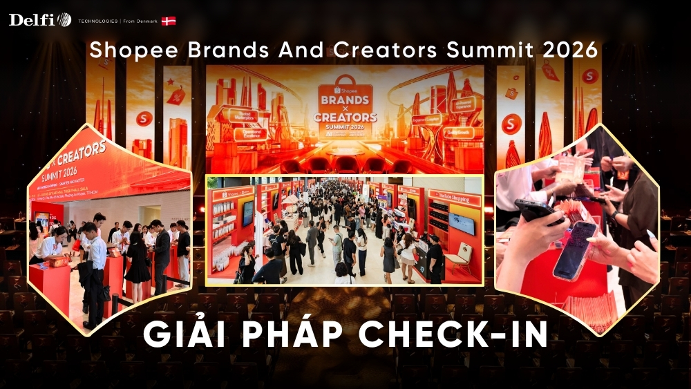 Giải pháp check-in tại sự kiện Shopee Brands từ Delfi Technologies 