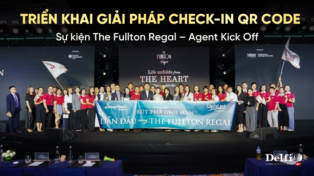 Delfi triển khai giải pháp check-in QR Code cho sự kiện The Fullton Regal Agent Kick Off