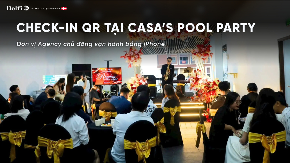 Giải pháp check-in sự kiện Casa’s Pool Party tại Cara River Park Cần Thơ
