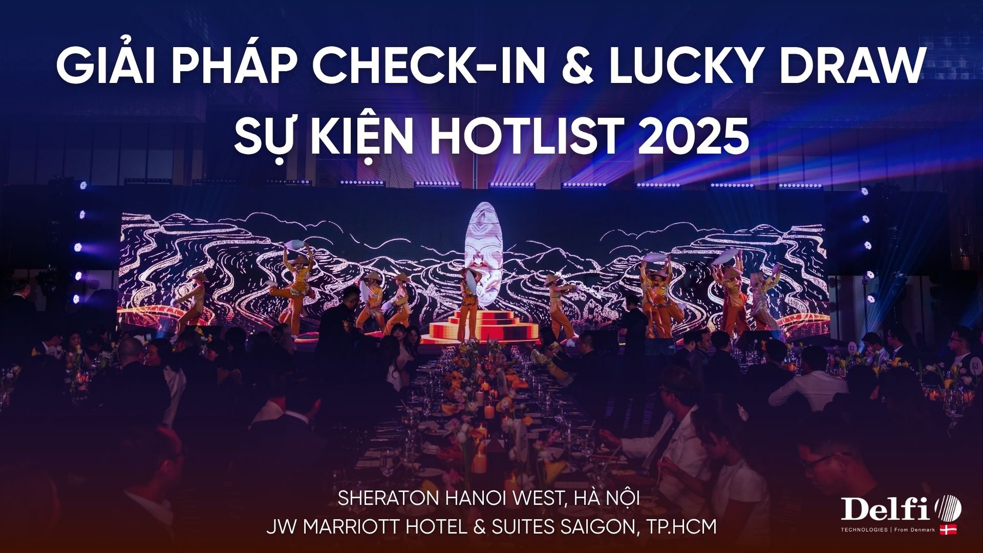 Giải pháp check-in sự kiện Hotlist 2025 ở cả Hà Nội và TP.HCM cho khách mời