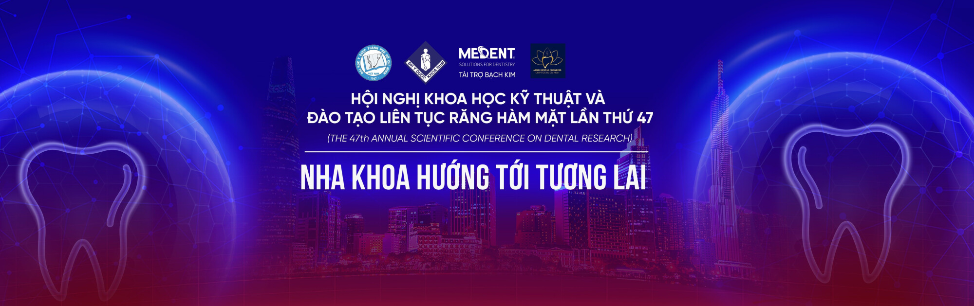 Hội nghị răng hàm mặt lần thứ 47 cùng nha khoa hướng tới tương lai