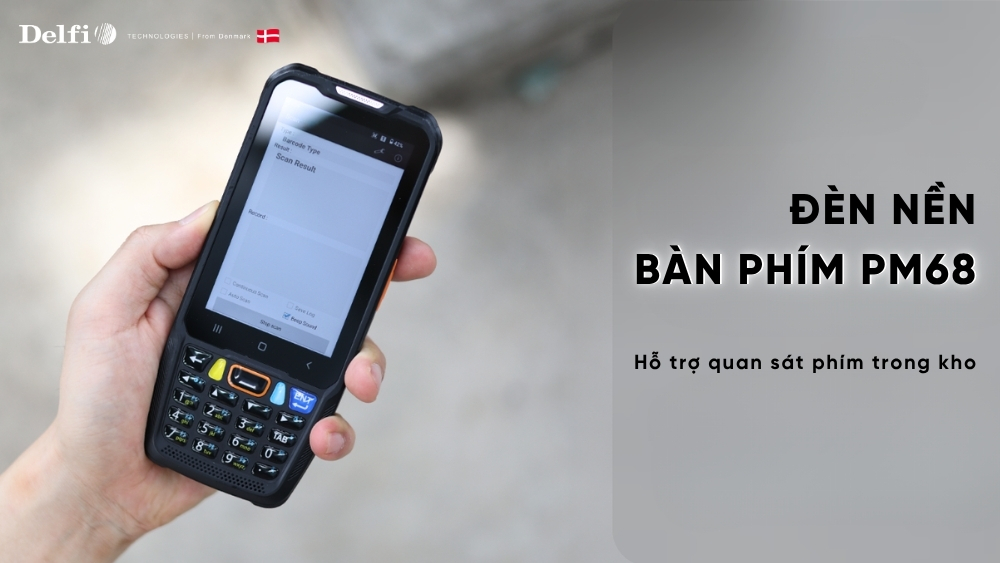PDA PM68 hỗ trợ đèn backlight cho vận hành thực tế