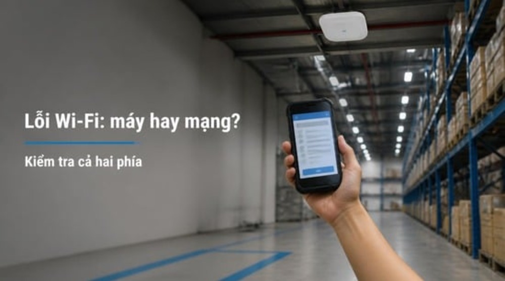 Kiểm tra kết nối Wi-Fi của máy PDA trong kho khi sửa máy PDA không bắt Wi-Fi