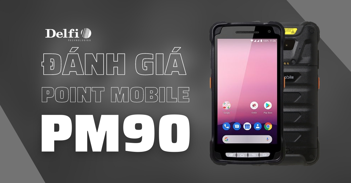 ĐÁNH GIÁ CẤU HÌNH CỦA MÁY KIỂM KHO PM90 ANDROID MẠNH MẼ NHẤT HIỆN NAY