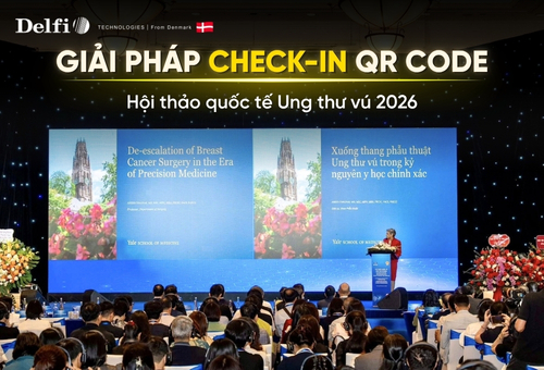 Delfi triển khai check-in QR Code tại Hội thảo quốc tế Ung thư vú 2026