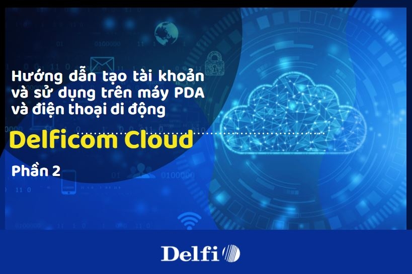 HƯỚNG DẪN SỬ DỤNG PHẦN MỀM KIỂM KÊ ONLINE DELFIVN STOCK COUNTING TRÊN MÁY PDA VÀ ĐIỆN THOẠI DI ĐỘNG PHẦN 2