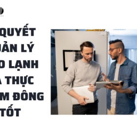 BÍ QUYẾT QUẢN LÝ KHO LẠNH VÀ THỰC PHẨM ĐÔNG TỐT