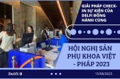 GIẢI PHÁP CHECK-IN MÃ VẠCH CỦA DELFI ĐỒNG HÀNH CÙNG SỰ KIỆN “HỘI NGHỊ SẢN PHỤ KHOA VIỆT – PHÁP LẦN THỨ 23 NĂM 2023”