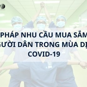 GIẢI PHÁP NHU CẦU MUA SẮM CỦA NGƯỜI DÂN TRONG MÙA DỊCH COVID-19