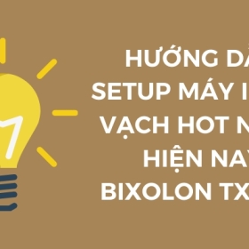 HƯỚNG DẪN SETUP MÁY IN MÃ VẠCH HOT NHẤT HIỆN NAY BIXOLON TX-403