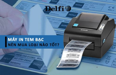 MÁY IN TEM BẠC NÊN MUA LOẠI NÀO TỐT?