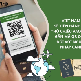VIỆT NAM SẼ TIẾN HÀNH CẤP “HỘ CHIẾU VACCINE” GẮN MÃ QR CODE ĐỐI VỚI NGƯỜI NHẬP CẢNH