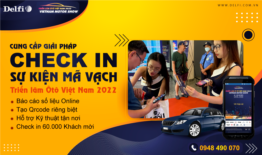 DELFI CUNG CẤP GIẢI PHÁP CHECK IN SỰ KIỆN BẰNG MÃ VẠCH CHO TRIỄN LẢM VIỆT  NAM MOTOR SHOW 2022